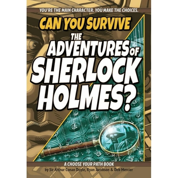 Interactive Classic Literature Can You Survive the Adventures of Sherlock Holmes?: A Choose Your Path Book, (Paperback)