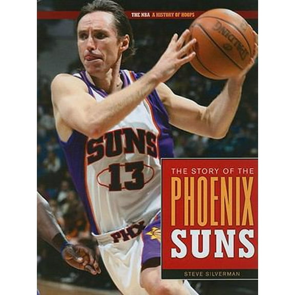 Pre-Owned The Story Of The Phoenix Suns (The NBA: A History of Hoops) (Unknown) 1583419586 9781583419588