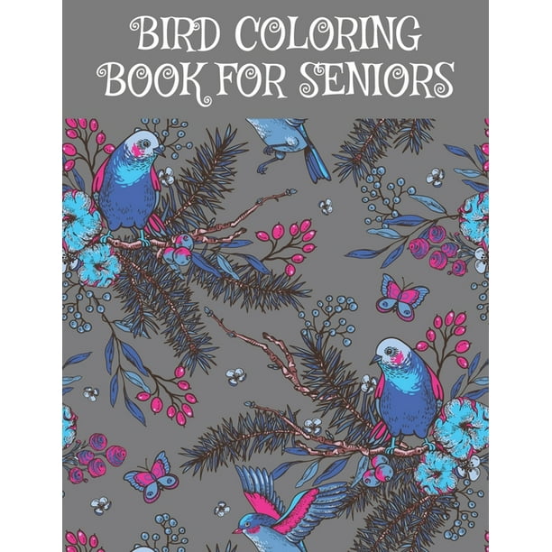 Bird Coloring Book For Seniors : Bird Lovers Coloring Book with 50