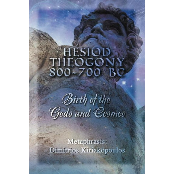 Hesiod Theogony 800-700 BC: Birth of the Gods and Cosmos (Paperback)