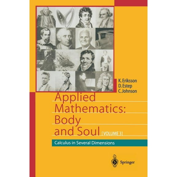Applied Mathematics: Body and Soul: Calculus in Several Dimensions, (Paperback)