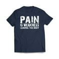 thumbnail image 6 of Pain Is Weakness Leaving the Body T-Shirt, 6 of 7