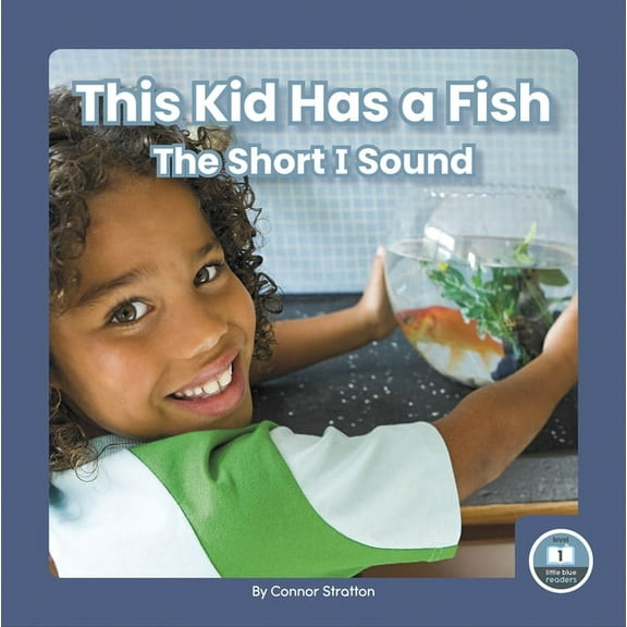 This Kid Has a Fish: The Short I Sound, (Paperback)