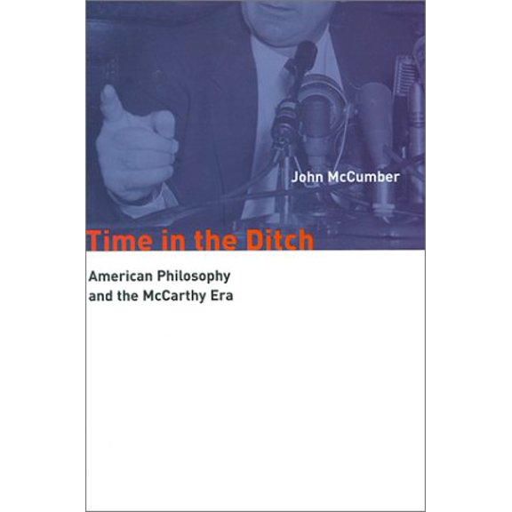 Pre-Owned Time in the Ditch: American Philosophy and the McCarthy Era (Hardcover) 0810118092 9780810118096