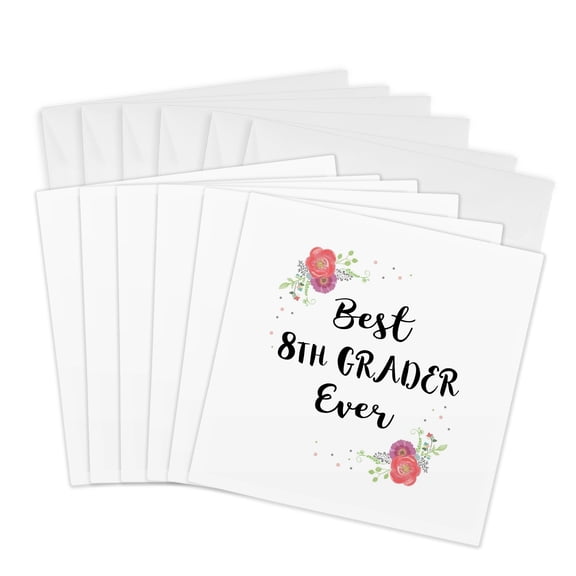 3drose, Floral Best 8th Grader Ever Pink Flowers Starting Eighth Grade School, 6 Greeting Cards with Envelopes