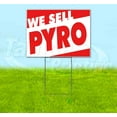 thumbnail image 1 of We Sell Pyro (18" x 24") Yard Sign, Includes Metal Step Stake, 1 of 6