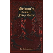 Leather-bound Classics: Grimm's Complete Fairy Tales (Hardcover)