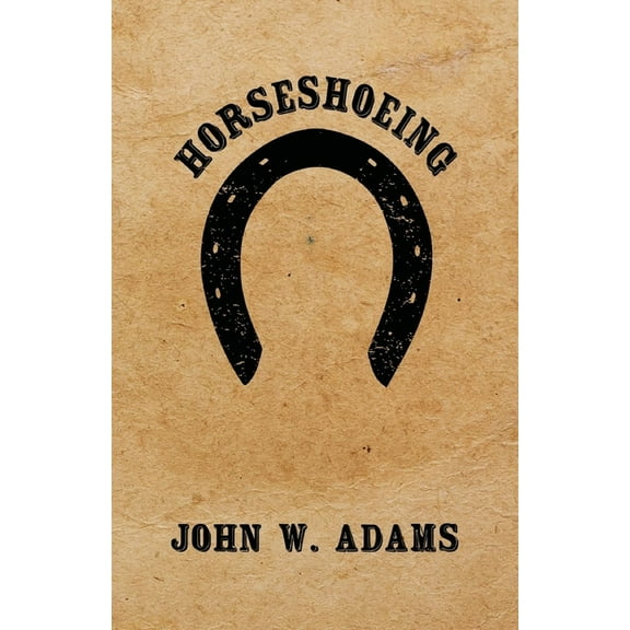 Horseshoeing, (Paperback)