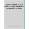 Algebraic methods in graph theory (Colloquia Mathematica Societatis Ja?nos Bolyai) [Hardcover - Used]