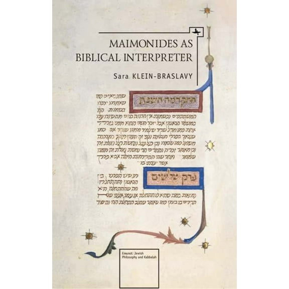 Emunot: Jewish Philosophy and Kabbalah Maimonides as a Biblical Interpreter, (Hardcover)