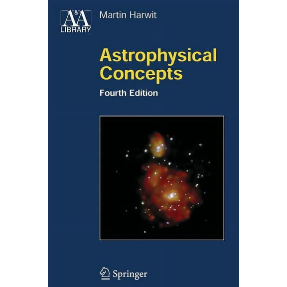 Astronomy and Astrophysics Library Astrophysical Concepts, (Paperback)