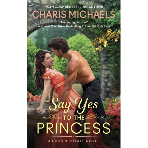 Say Yes to the Princess: A Hidden Royals Novel (Paperback)