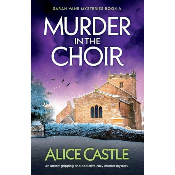 Sarah Vane Mysteries Murder in the Choir: An utterly gripping and addictive cozy murder mystery, Book 4, (Paperback)