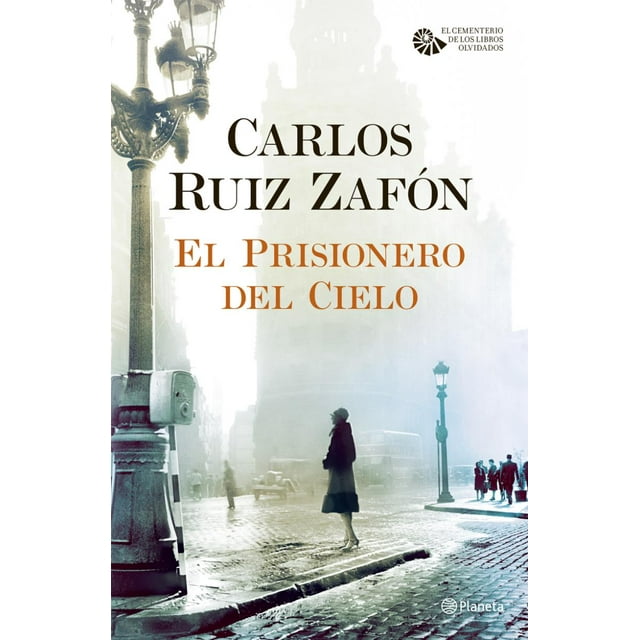 El Prisionero del Cielo PLANETA CARLOS RUIZ ZAFON