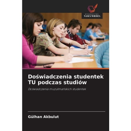 Doświadczenia studentek TU podczas studiÃ³w (Paperback)
