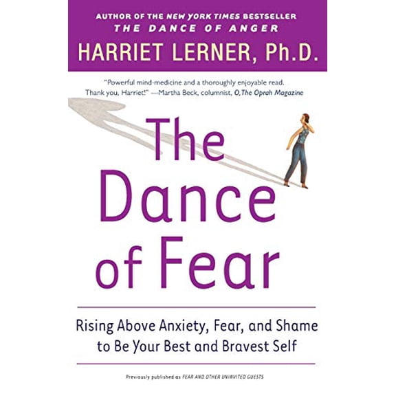 Pre-Owned The Dance of Fear: Rising Above Anxiety, Fear, and Shame to Be Your Best and Bravest Self, 9780060081584, 0060081589, Paperback, Reprint edition