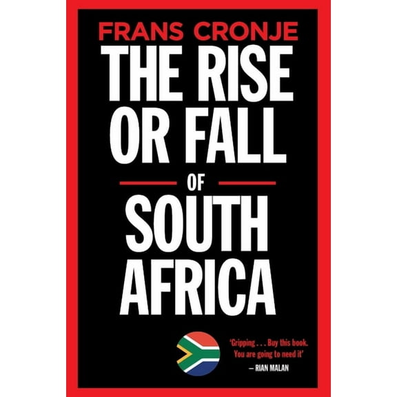 The Rise or Fall of South Africa: Latest scenarios, (Paperback)