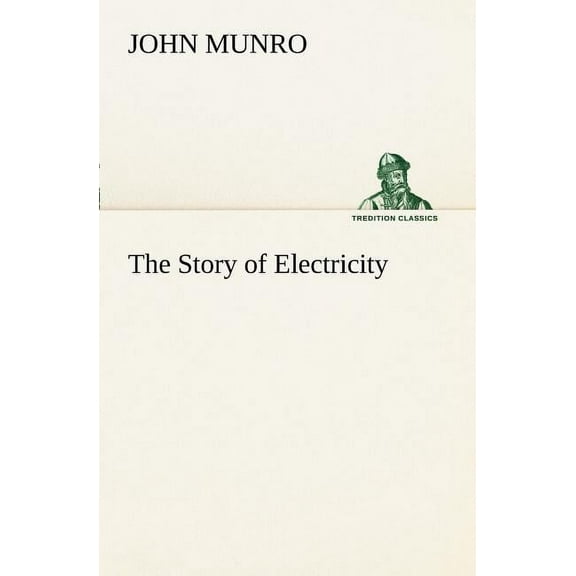 The Story of Electricity (Paperback)