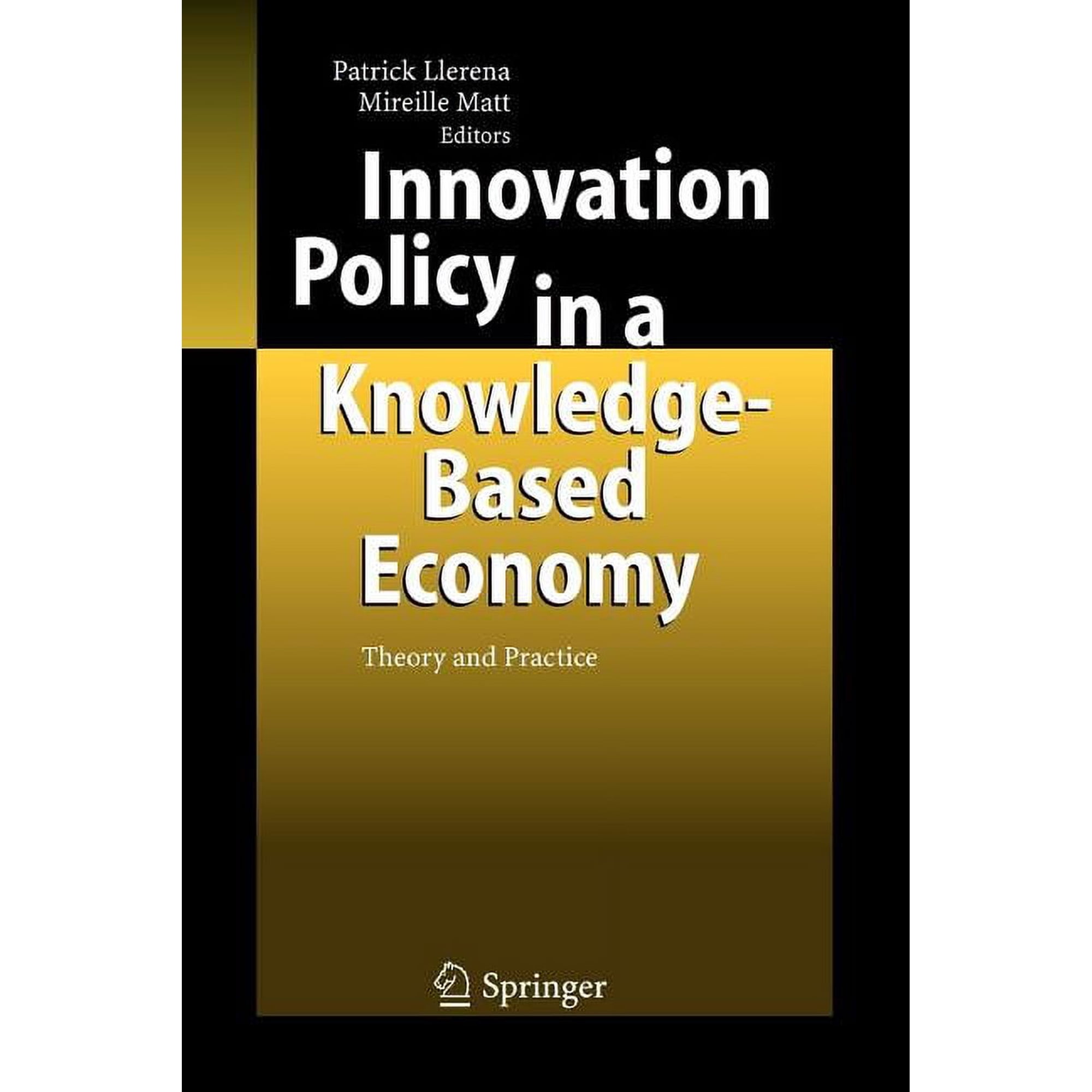 Innovation Policy in a Knowledge-Based Economy: Theory and Practice (Paperback)