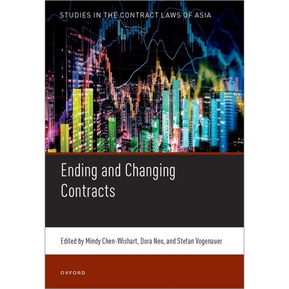 Studies in the Contract Laws of Asia Ending and Changing Contracts, (Hardcover)