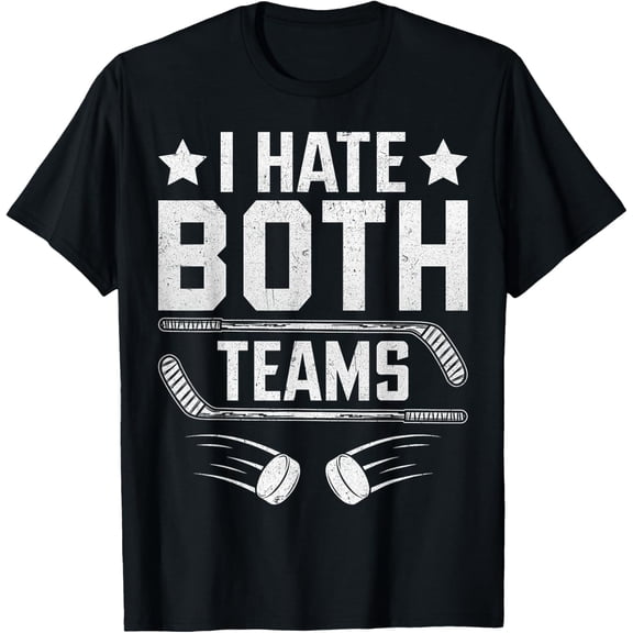 I Hate Both Teams Ice Hockey Sports Fan Novelty T-Shirt men and women can wear, black, white, gifts