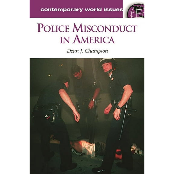 Contemporary World Issues (Hardcover) Police Misconduct in America: A Reference Handbook, (Hardcover)