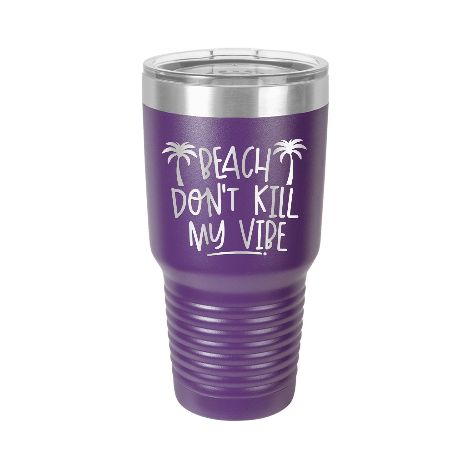 Beach Don't Kill My Vibe - Engraved 30 oz Tumbler Mug Cup Unique Funny  Birthday Gift Graduation Gifts for Men Women Beach Sand Sun Beaches Summer  Outdoors (30 Ring, PRP) 