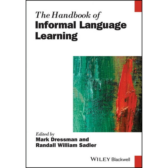 Blackwell Handbooks in Linguistics The Handbook of Informal Language Learning, (Paperback)