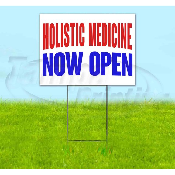 Holistic Medicine Now Open (18" x 24") Yard Sign, Includes Metal Step Stake