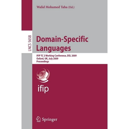 Domain-Specific Languages: Ifip Tc 2 Working Conference, DSL 2009, Oxford, Uk, July 15-17, 2009, Proceedings (Best Domain Registrar Uk)