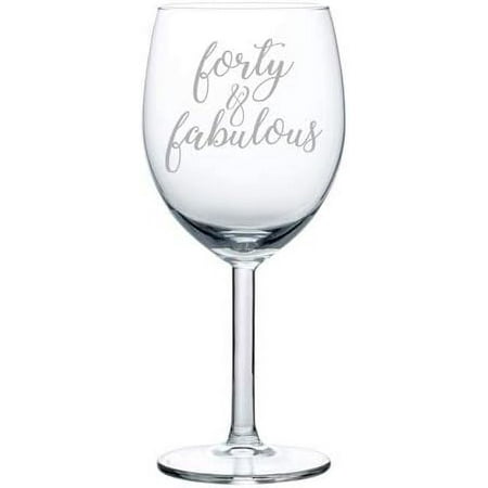 

Wine Glass Goblet Forty & Fabulous 40Th Birthday (10 Oz)