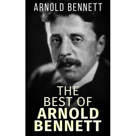 The best of Arnold Bennett - eBook