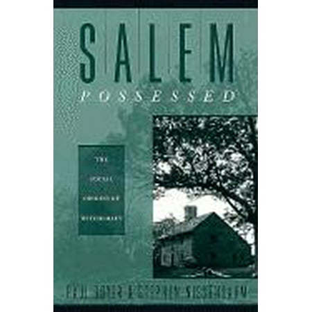 Salem Possessed : The Social Origins of