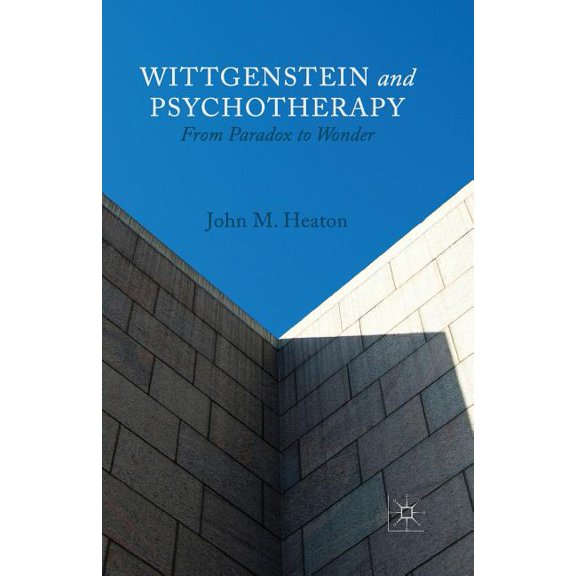 Wittgenstein and Psychotherapy: From Paradox to Wonder, (Paperback)