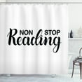 thumbnail image 1 of Ambesonne Book Shower Curtain, Non Stop Reading Theme, 69"Wx70"L, Black White, 1 of 3