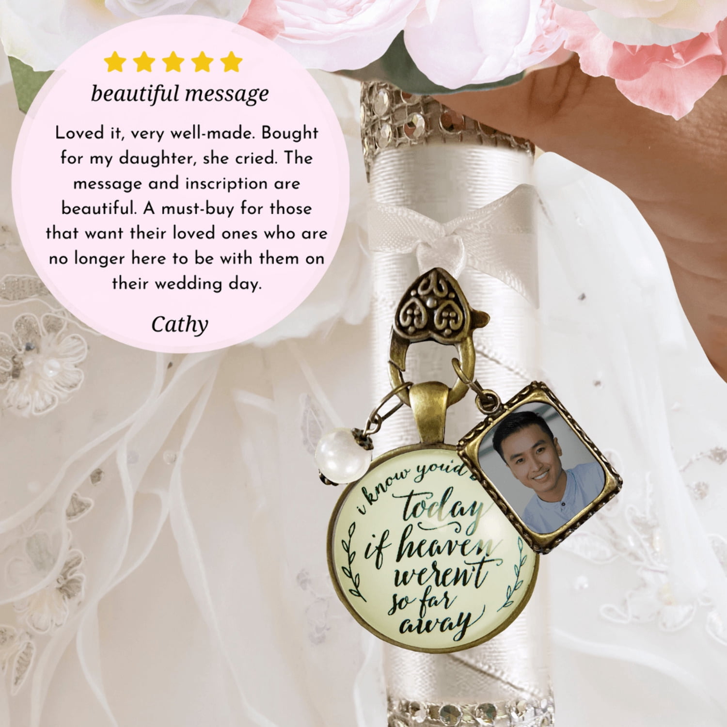 Wedding Bouquet Memorial Charm I Know You'd Be Here Heaven Bronze Memory Photo Jewel