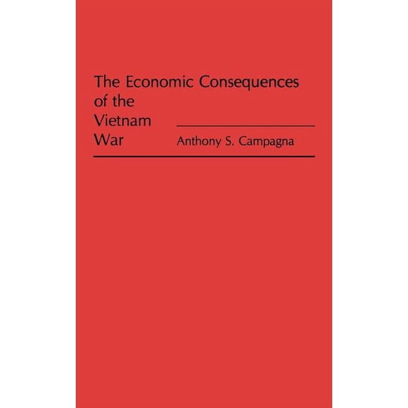 The Economic Consequences of the Vietnam War, (Hardcover)
