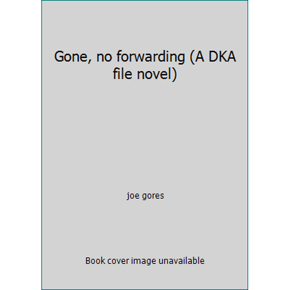 Pre-Owned Gone, no forwarding (A DKA file novel) (Hardcover) 0394411919 9780394411910
