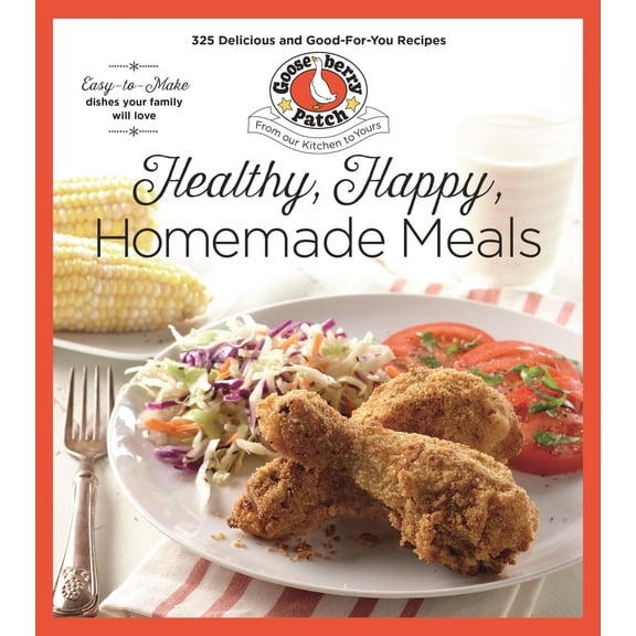 Pre-Owned Healthy, Happy, Homemade Meals (Paperback) 162093292X 9781620932926