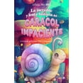 thumbnail image 1 of Increíble Y Lenta Historia Del Caracol Impaciente, 1 of 2