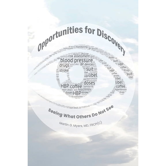 Opportunities for Discovery: Seeing What Others Do Not See, (Paperback)