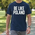 thumbnail image 4 of Be Like Poland T-Shirt – Inspirational Motivation – Unisex Positive Message, 4 of 6