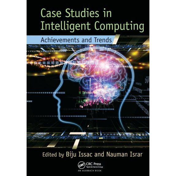 Case Studies in Intelligent Computing: Achievements and Trends, (Paperback)