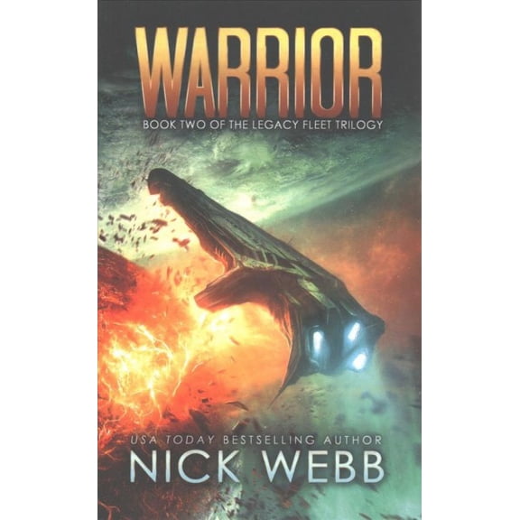 Legacy Fleet: Warrior: Book 2 of The Legacy Fleet Trilogy (Paperback)