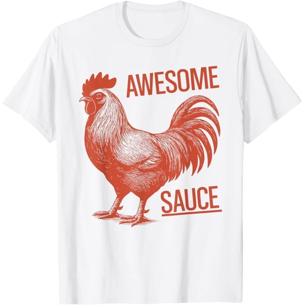 Awesome Sauce Rooster Camiseta