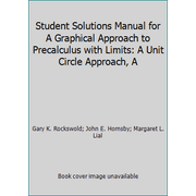 Graphical Approach to Precalculus with Limits : A a Unit Circle Approach, Used [Paperback]