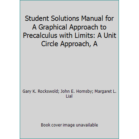 Graphical Approach to Precalculus with Limits : A a Unit Circle Approach, Used [Paperback]