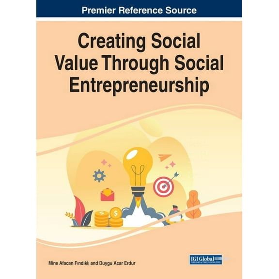 Creating Social Value Through Social Entrepreneurship (Hardcover)