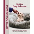thumbnail image 1 of Pre-Owned Better Dog Behavior and Training: Correcting and Curing Bad Habits (Paperback) 1593783795 9781593783792, 1 of 1