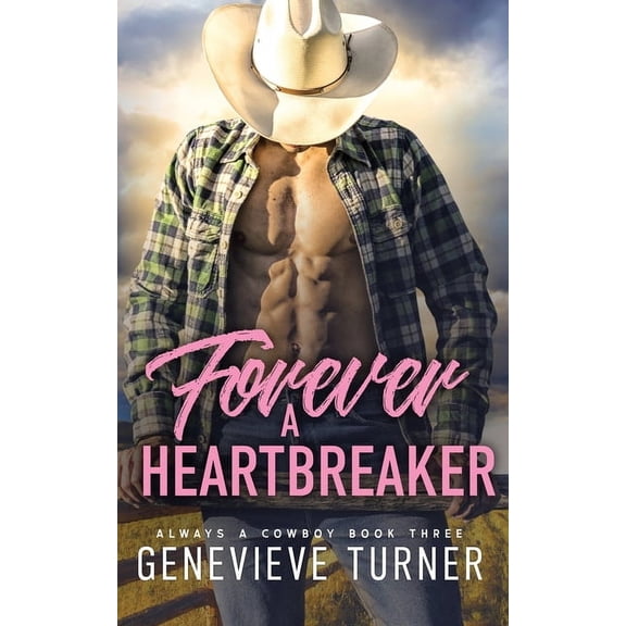 Always a Cowboy Forever a Heartbreaker, Book 3, (Paperback)